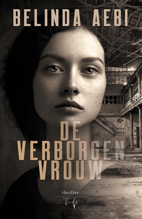 De verborgen vrouw – Belinda Aebi – Psychologische thriller – Hamleybooks