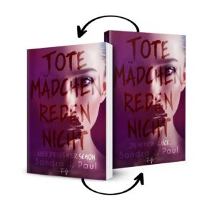 Dead Girls Don't Talk (German edition) - Tote Mädchen Reden Niet (Deutsche ausgabe) - Flipover edition Sandra J Paul